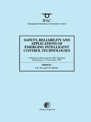 cover image of Safety, Reliability and Applications of Emerging Intelligent Control Technologies